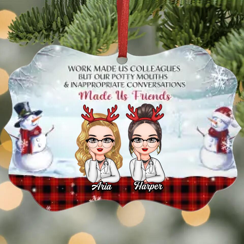 Personalized Aluminium Ornament - Gift For Nurse, Friends - Work Made Us Colleagues