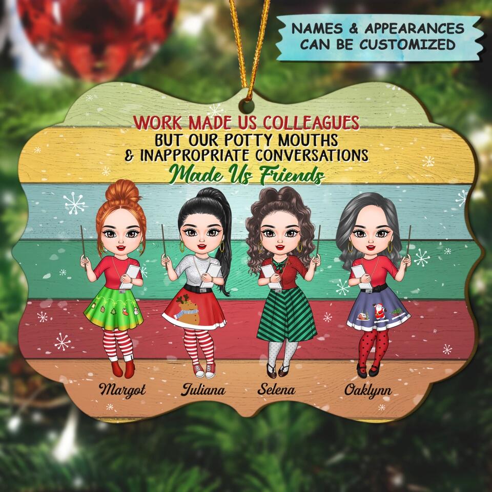 Personalized Wood Ornament - Gift For Teachers - Work Made Us Colleagues