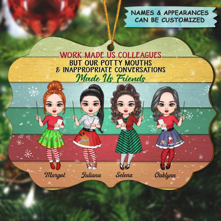 Personalized Wood Ornament - Gift For Teachers - Work Made Us Colleagues