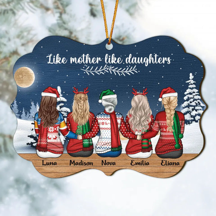 Personalized Wood Ornament - Gift For Family Member - Like Mother Like Daughters