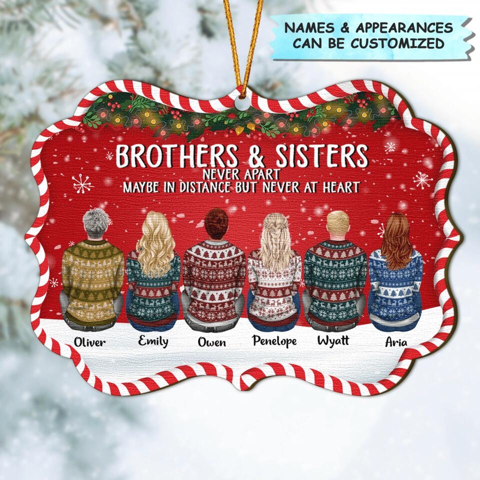 Personalized Wood Ornament - Gift For Family Member - Brothers & Sisters Never Apart