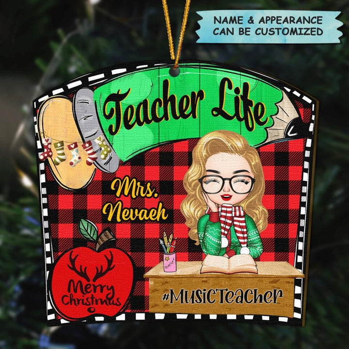 Personalized Wood Ornament - Gift For Teacher - Teacher Life Christmas