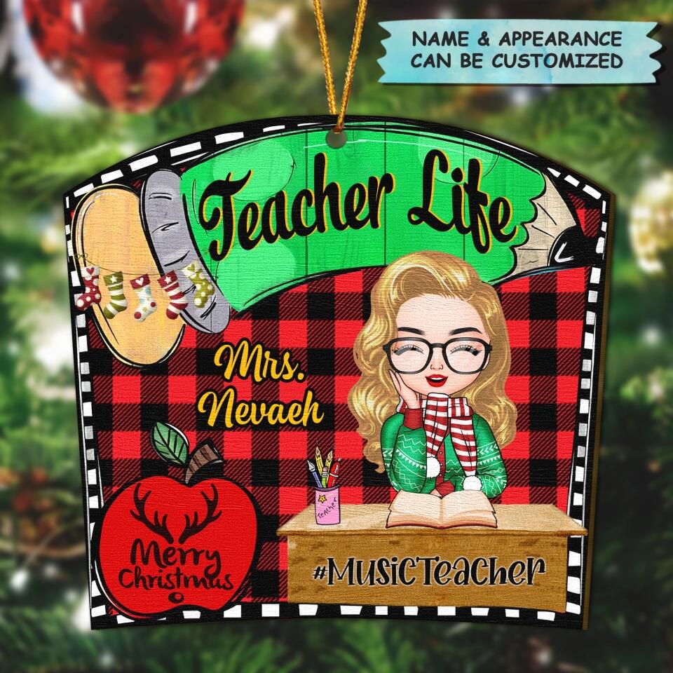 Personalized Wood Ornament - Gift For Teacher - Teacher Life Christmas