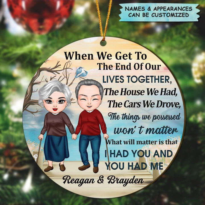 Personalized Wood Ornament - Gift For Couple - When We Get To The End Of Our Lives Together