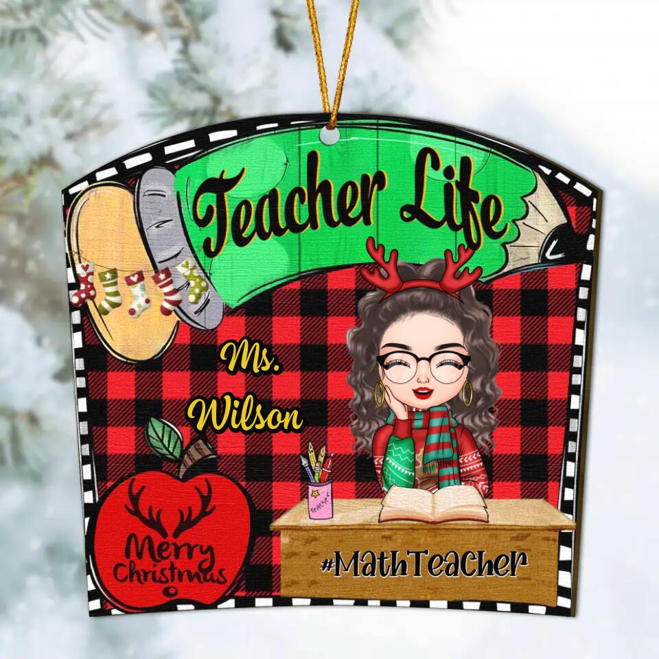 Personalized Wood Ornament - Gift For Teacher - Teacher Life Christmas