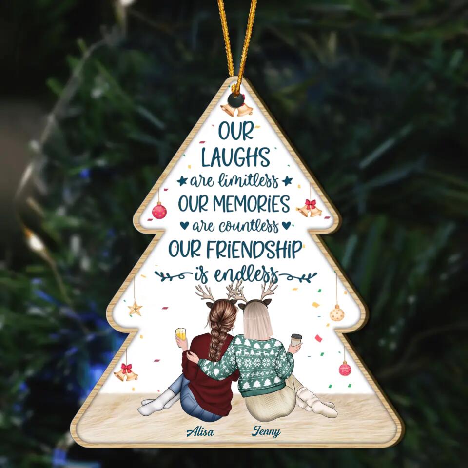 Personalized Wood Ornament - Gift For Friend - Our Laughs Are Limitless Our Memories Are Countless