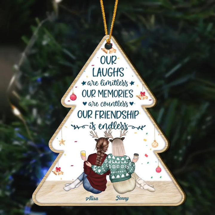 Personalized Wood Ornament - Gift For Friend - Our Laughs Are Limitless Our Memories Are Countless