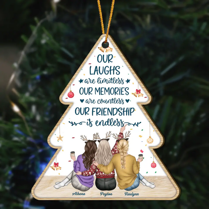 Personalized Wood Ornament - Gift For Friend - Our Laughs Are Limitless Our Memories Are Countless