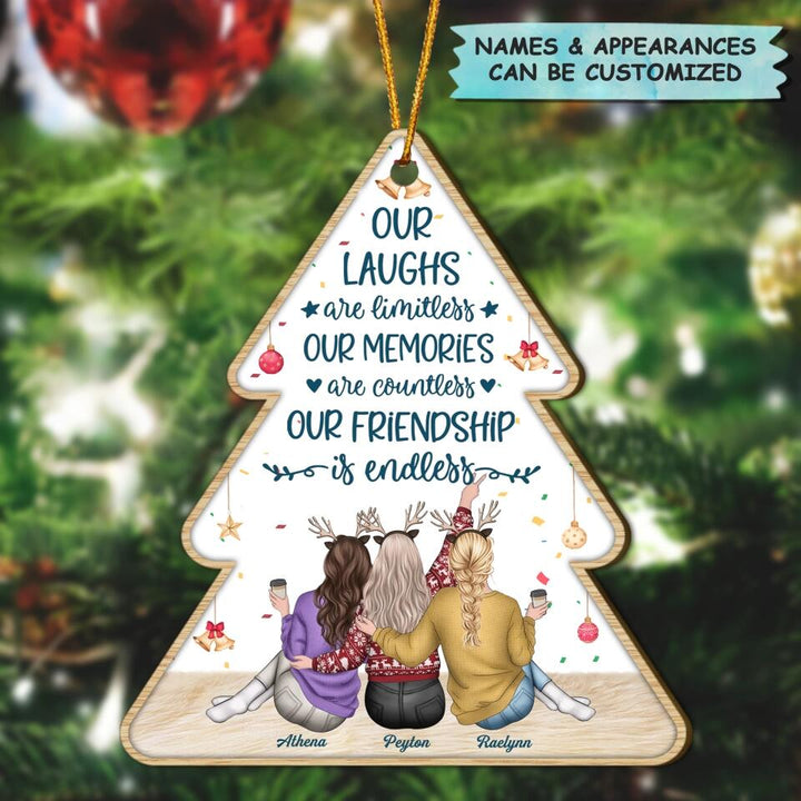 Personalized Wood Ornament - Gift For Friend - Our Laughs Are Limitless Our Memories Are Countless