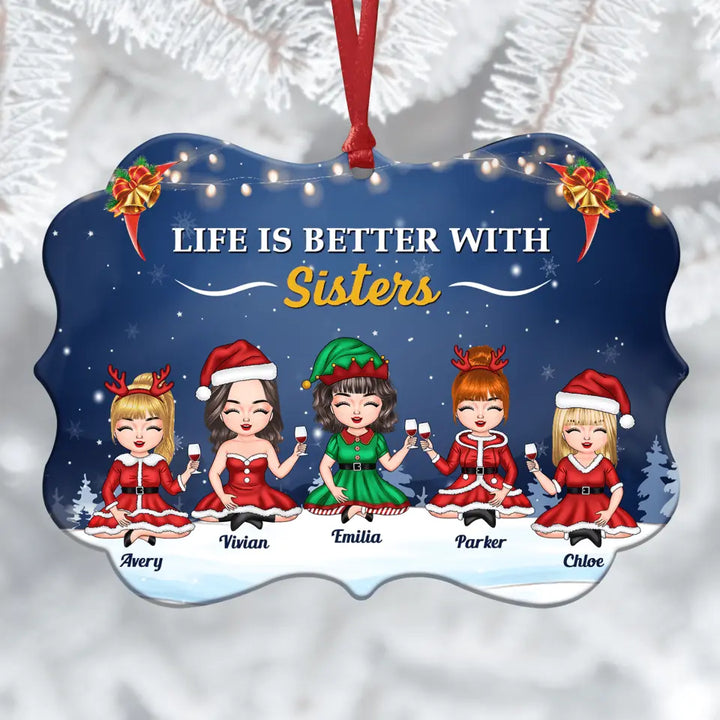 Personalized Aluminium Ornament - Gift For Sister - Life Is Better With Sisters
