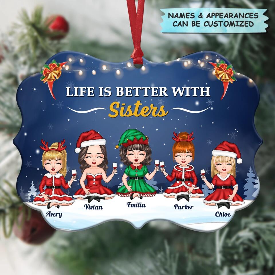Personalized Aluminium Ornament - Gift For Sister - Life Is Better With Sisters