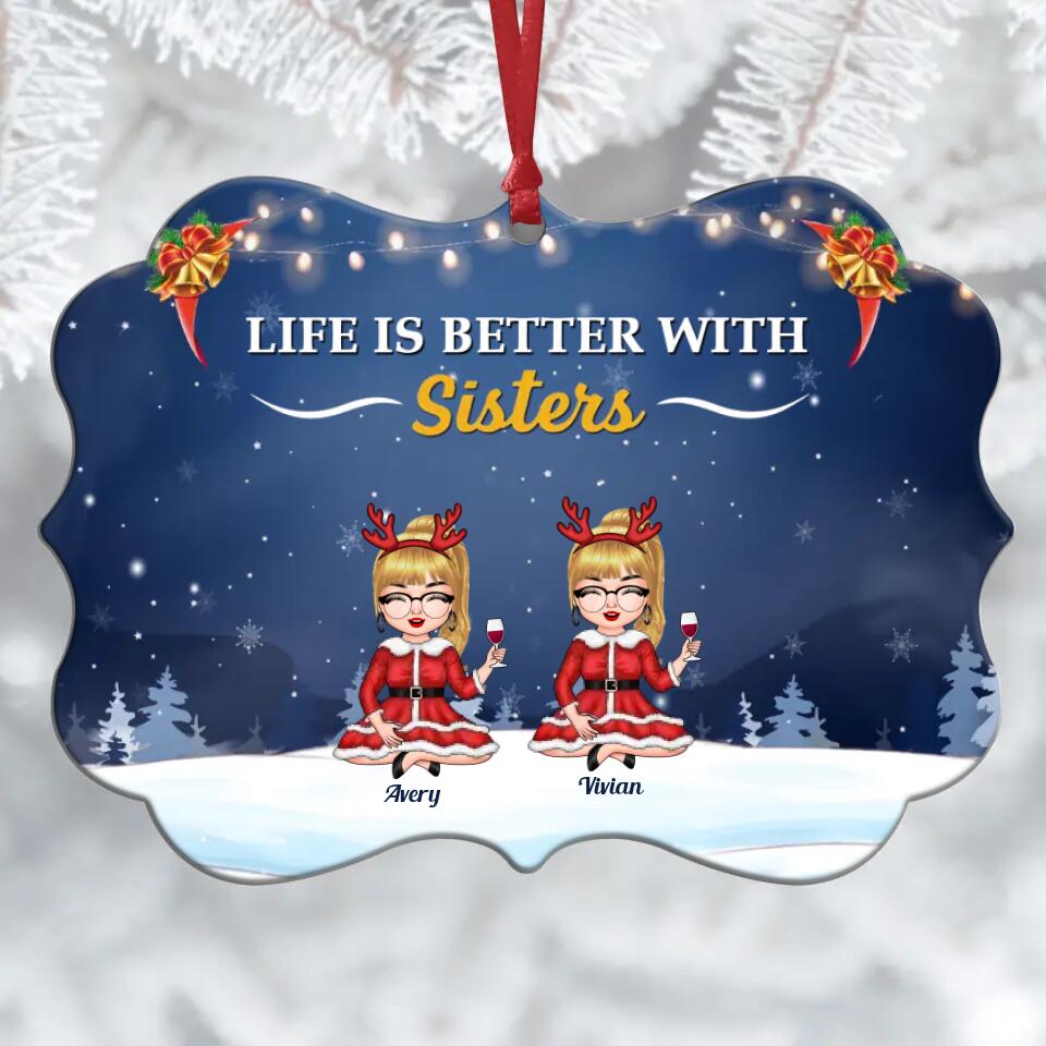 Personalized Aluminium Ornament - Gift For Sister - Life Is Better With Sisters