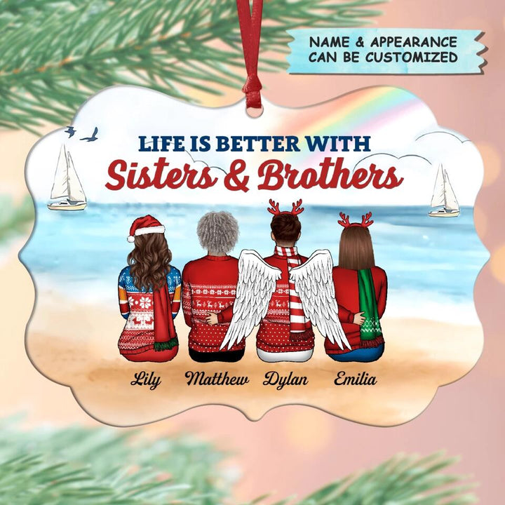 Personalized Aluminium Ornament - Gift For Sibling - Life Is Better With Brothers & Sisters