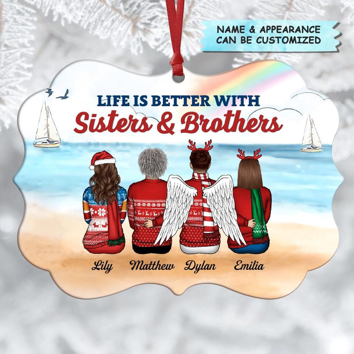 Personalized Aluminium Ornament - Gift For Sibling - Life Is Better With Brothers & Sisters