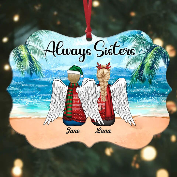 Personalized Aluminium Ornament - Gift For Friend - Always Sisters