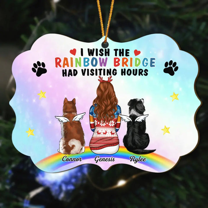 Personalized Wood Ornament - Gift For Dog Lover - I Wish The Rainbow Bridge Had Visiting Hours