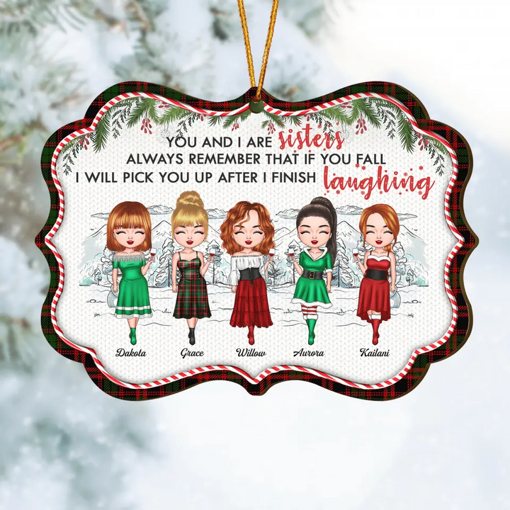 Personalized Wood Ornament - Gift For Friend - You And I Are Sisters