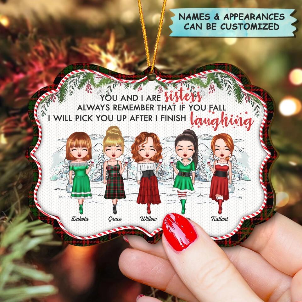 Personalized Wood Ornament - Gift For Friend - You And I Are Sisters