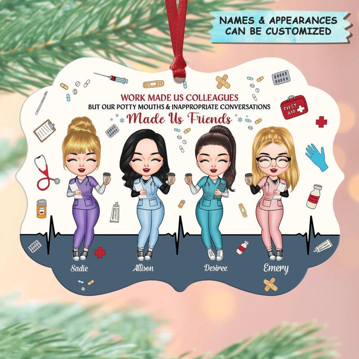 Personalized Aluminium Ornament - Gift For Nurse - Work Made Us Colleagues
