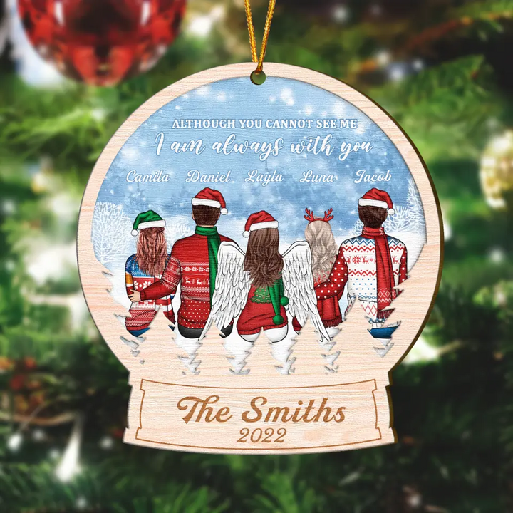 Personalized Wood Ornament - Gift For Family Member- Although You Cannot See Me I Am Always With You