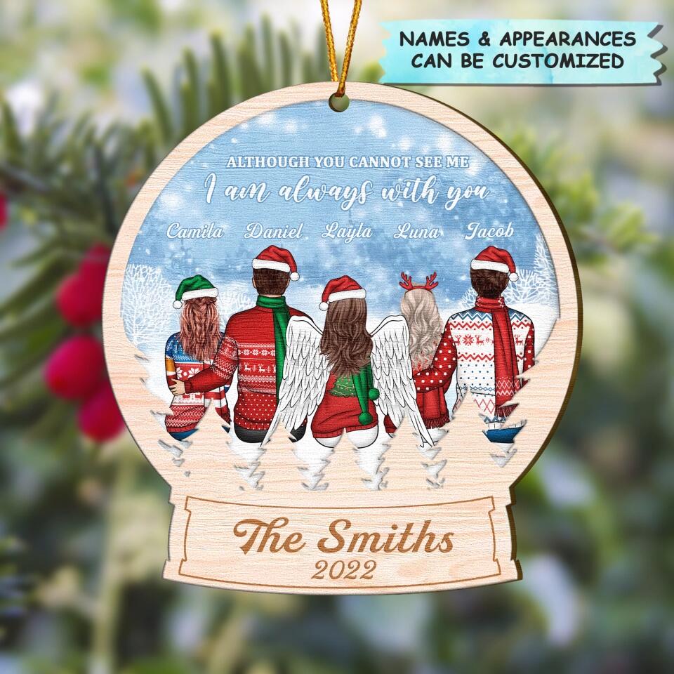Personalized Wood Ornament - Gift For Family Member- Although You Cannot See Me I Am Always With You