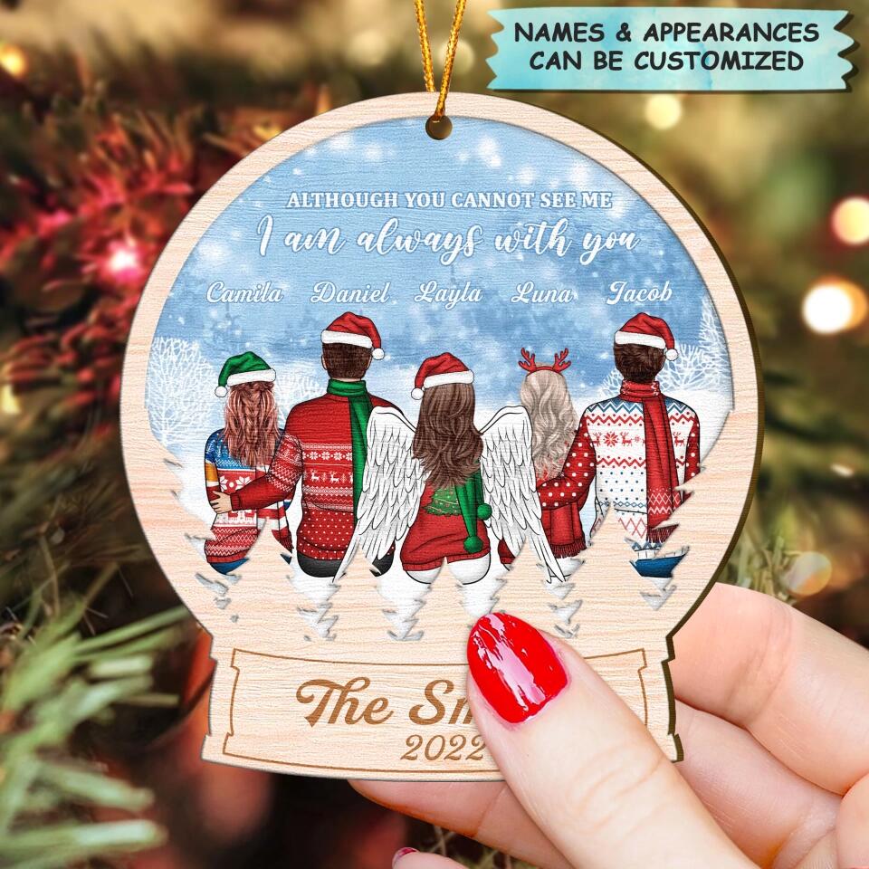 Personalized Wood Ornament - Gift For Family Member- Although You Cannot See Me I Am Always With You