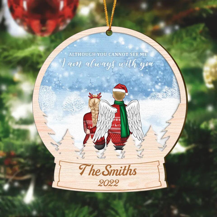 Personalized Wood Ornament - Gift For Family Member- Although You Cannot See Me I Am Always With You