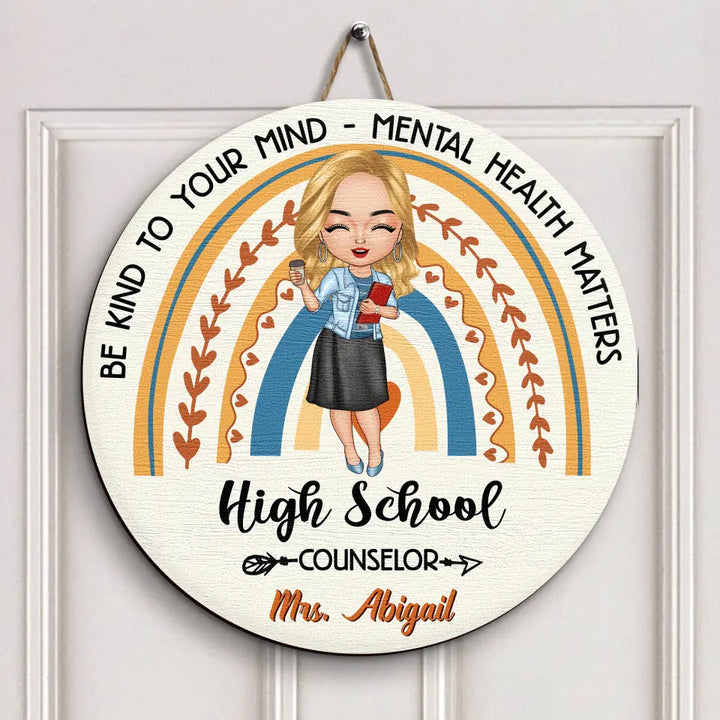 Personalized Door Sign - Gift For School Counselor - Be Kind To Your Mind