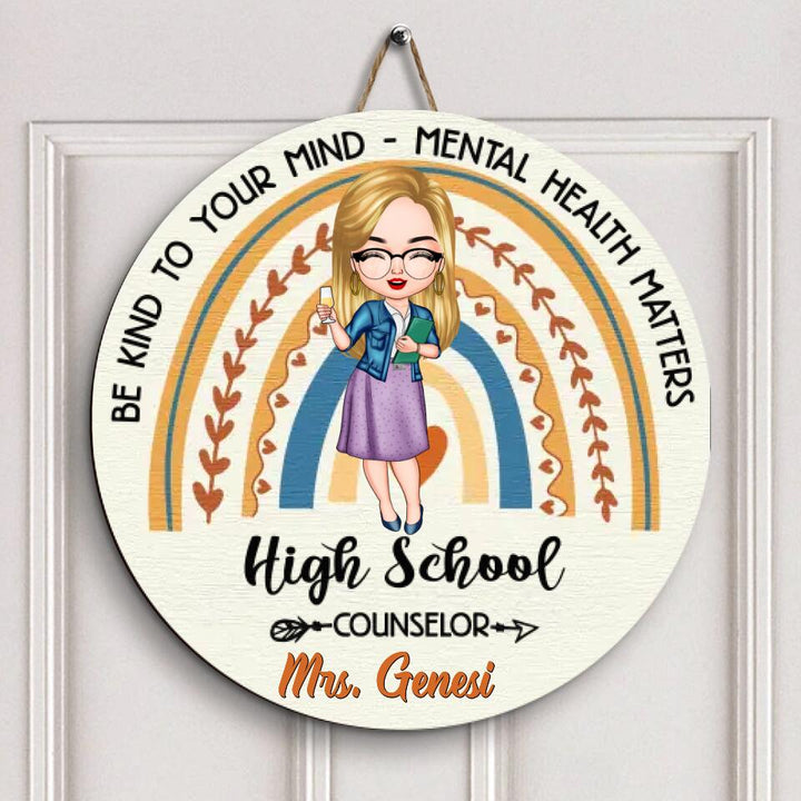 Personalized Door Sign - Gift For School Counselor - Be Kind To Your Mind
