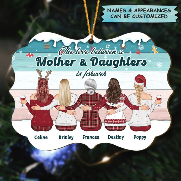 Personalized Wood Ornament - Gift For Mom - The Love Between A Mother & Daughters