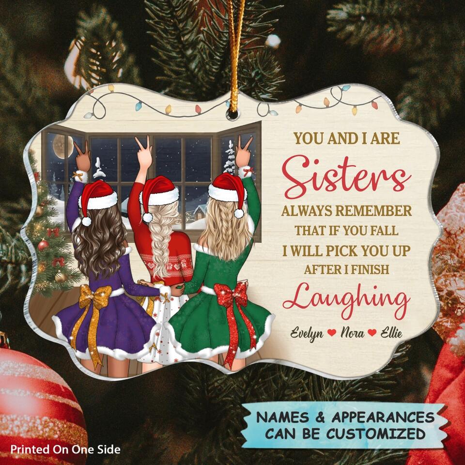 Personalized Mica Ornament - Gift For Friend - You And I Are Sisters