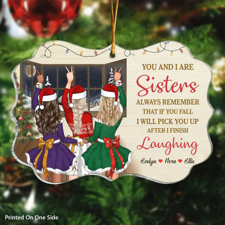 Personalized Mica Ornament - Gift For Friend - You And I Are Sisters