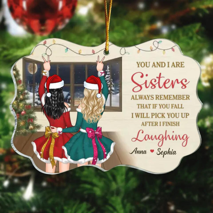 Personalized Mica Ornament - Gift For Friend - You And I Are Sisters