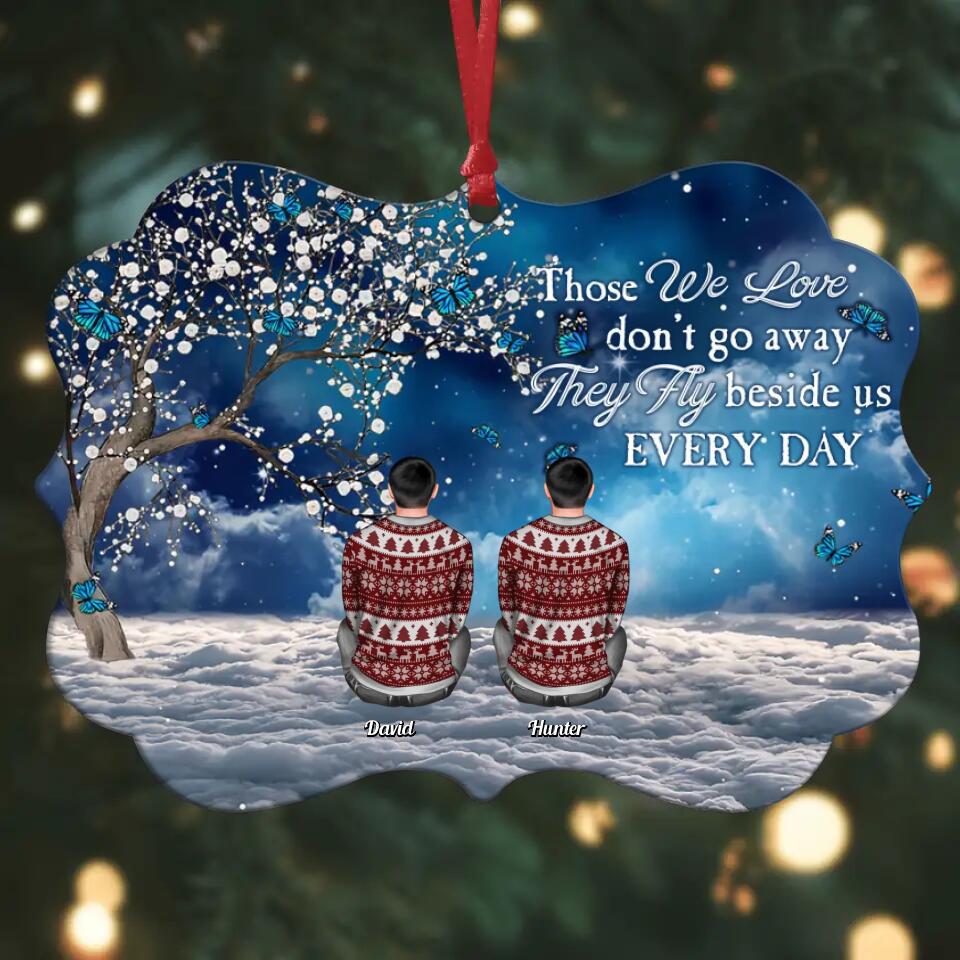 Personalized Aluminium Ornament - Gift For Family - Those We Love Don't Go Away