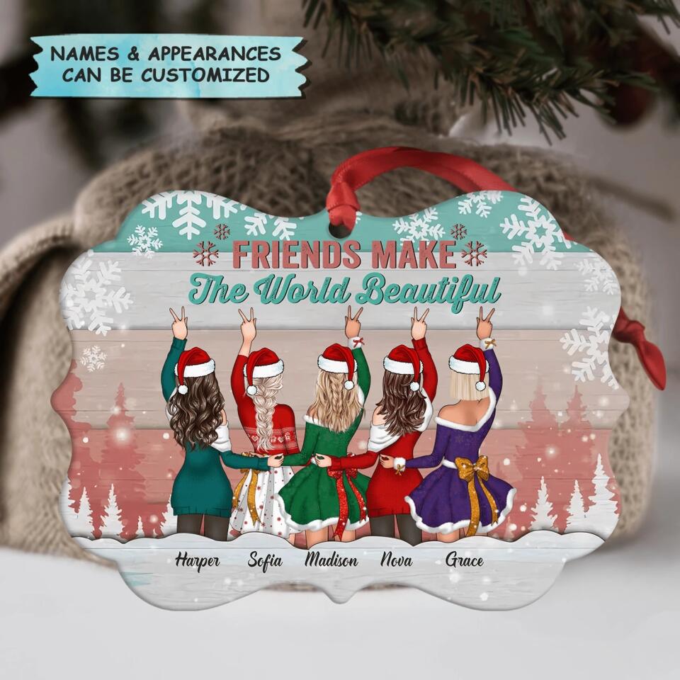 Personalized Aluminium Ornament - Gift For Friend - Friends Make The World Beautiful