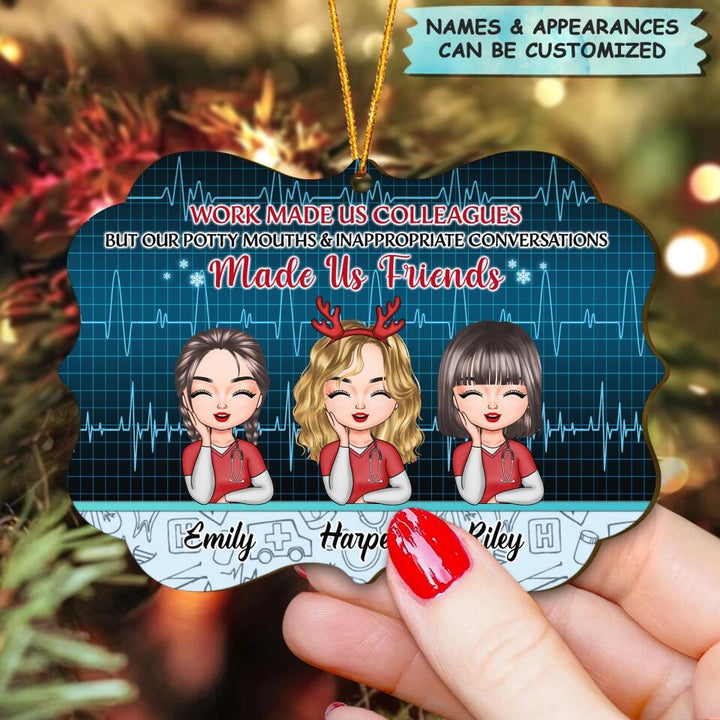 Personalized Wood Ornament - Gift For Nurse - Work Made Us Colleagues Nurse