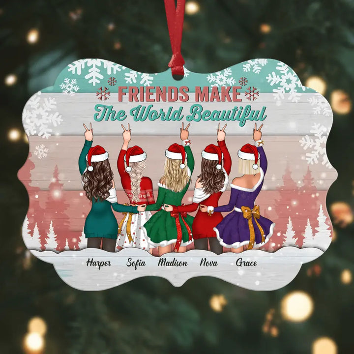 Personalized Aluminium Ornament - Gift For Friend - Friends Make The World Beautiful