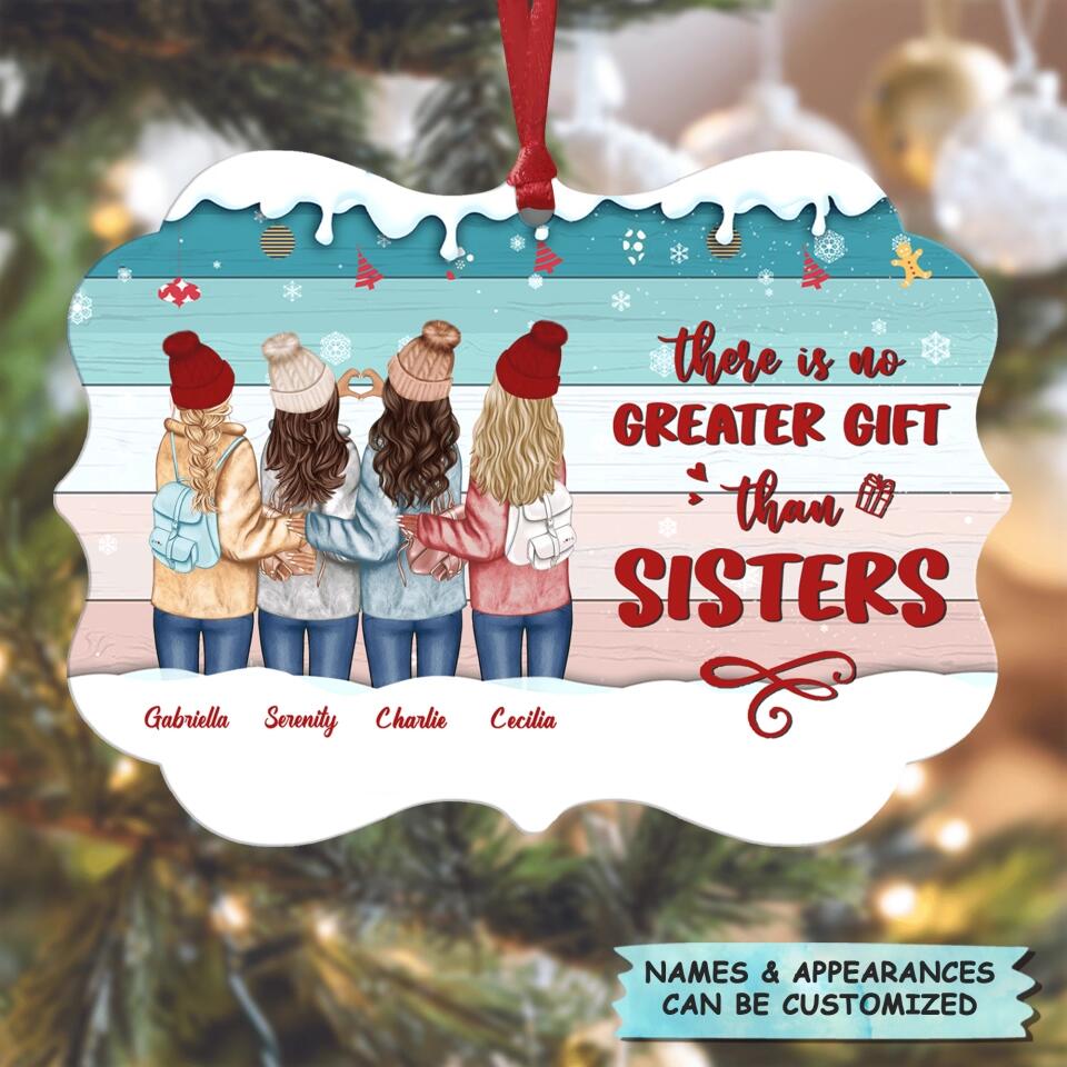 Personalized Aluminium Ornament - Gift For Sister - There Is No Greater Gift Than Sisters