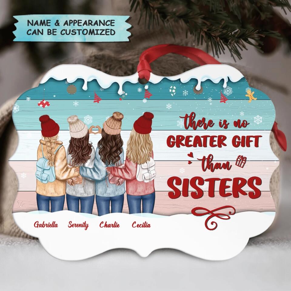 Personalized Aluminium Ornament - Gift For Sister - There Is No Greater Gift Than Sisters