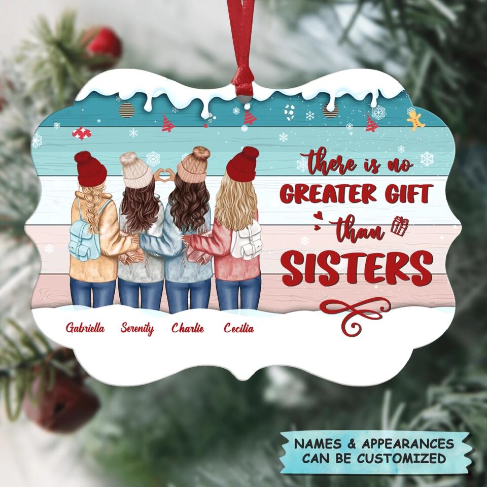Personalized Aluminium Ornament - Gift For Sister - There Is No Greater Gift Than Sisters