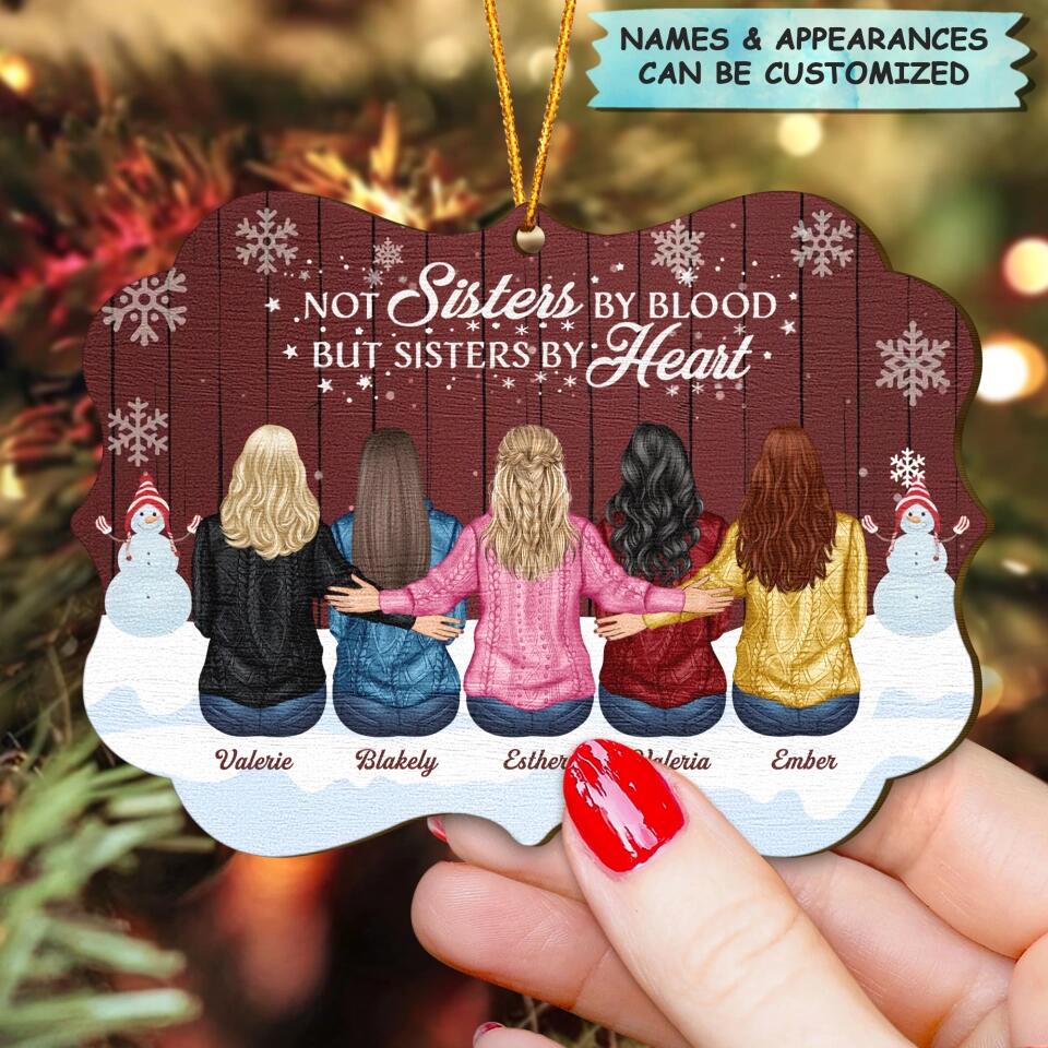 Personalized Wood Ornament - Gift For Friend - Not Sisters By Blood But Sisters By Heart
