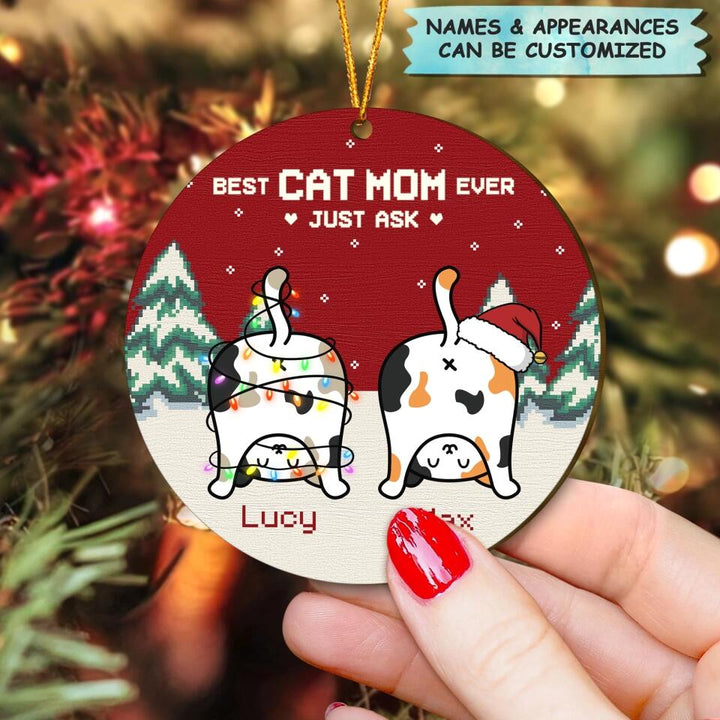 Personalized Wood Ornament - Gift For Cat Lover - Best Cat Mom Ever Just Ask