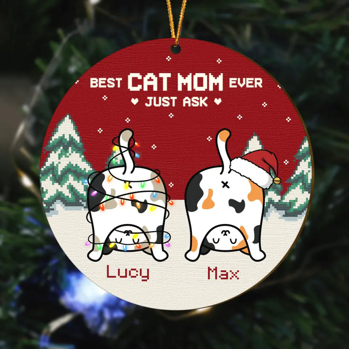 Personalized Wood Ornament - Gift For Cat Lover - Best Cat Mom Ever Just Ask