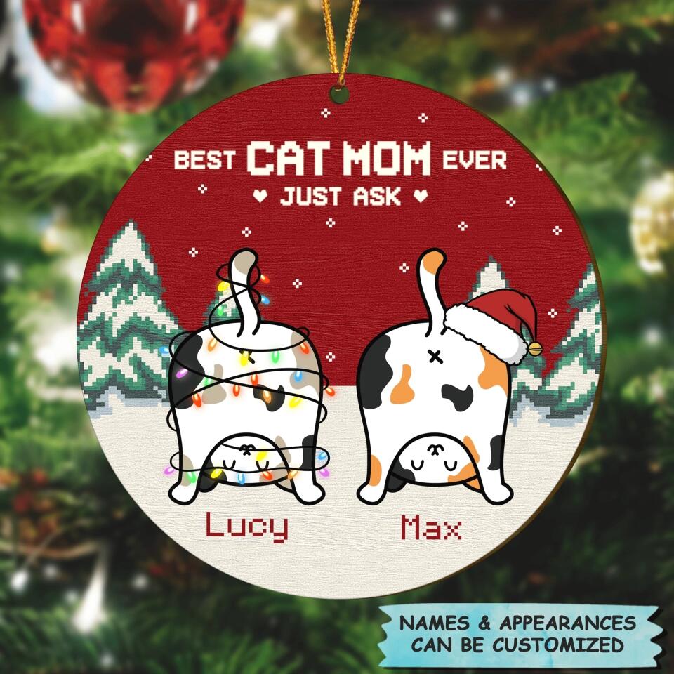 Personalized Wood Ornament - Gift For Cat Lover - Best Cat Mom Ever Just Ask
