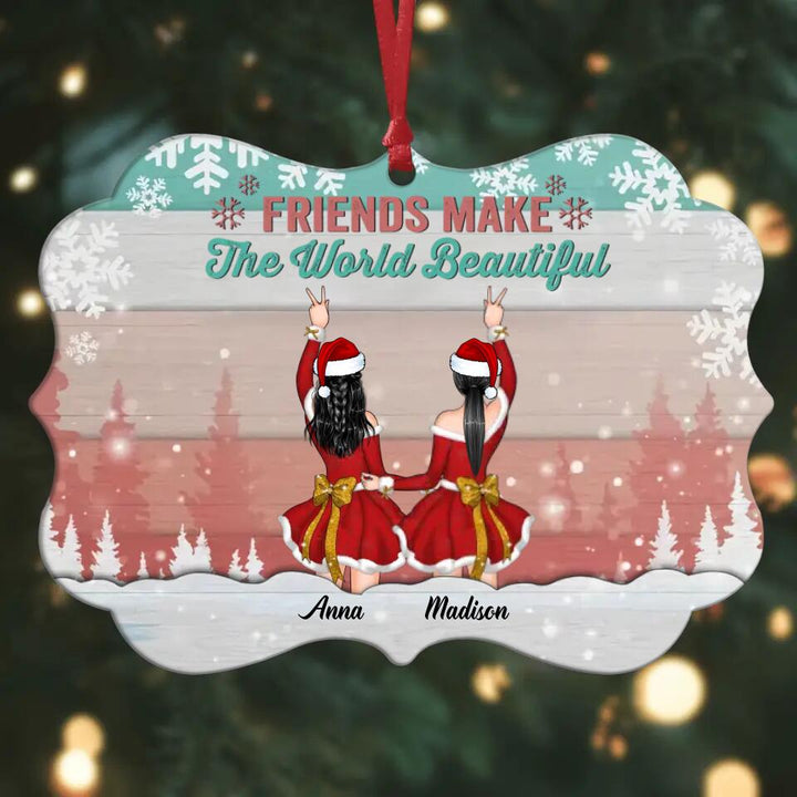 Personalized Aluminium Ornament - Gift For Friend - Friends Make The World Beautiful