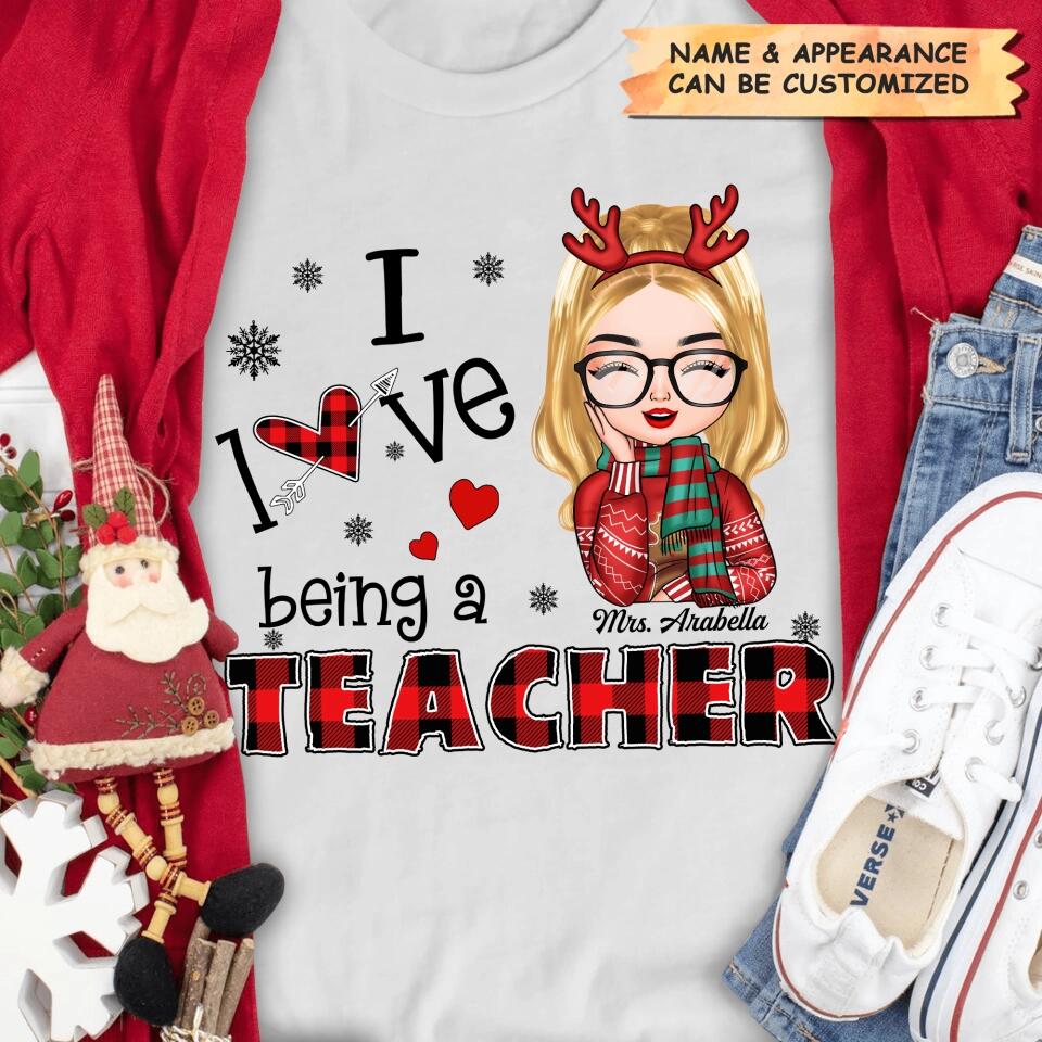 Personalized T-shirt - Gift For Teacher - I Love Being A Teacher