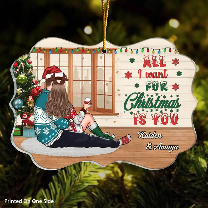 Personalized Mica Ornament - Gift For Couple - All I Want For Christmas Is You