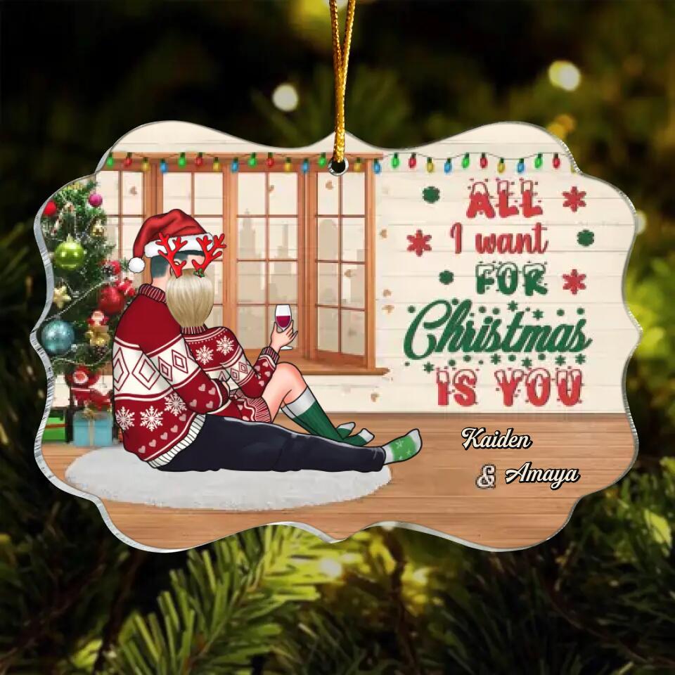 Personalized Mica Ornament - Gift For Couple - All I Want For Christmas Is You