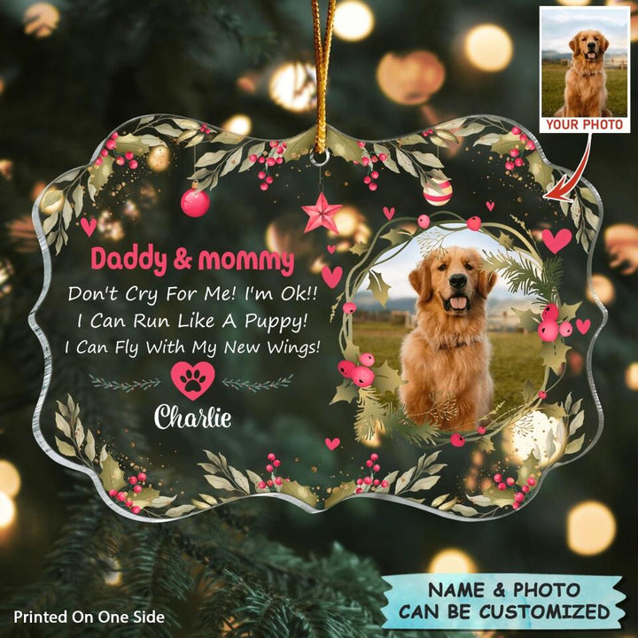 Personalized Photo Mica Ornament - Gift For Dog Lover - Mom Don't Cry For Me I'm Ok