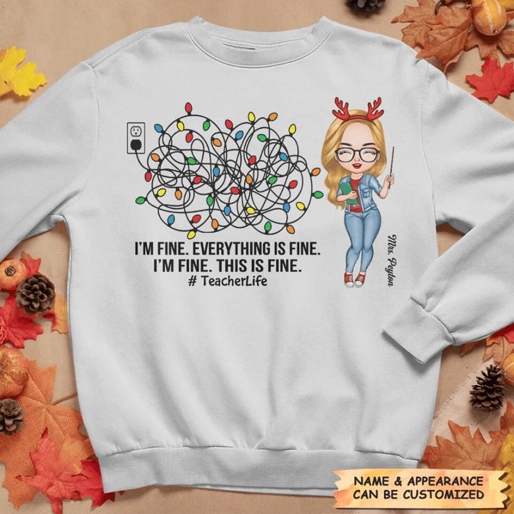 Personalized Hoodie - Gift For Teacher - I'm Fine Everything Is Fine